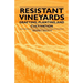 Resistant Vineyeards - Grafting, Planting, and Cultivation