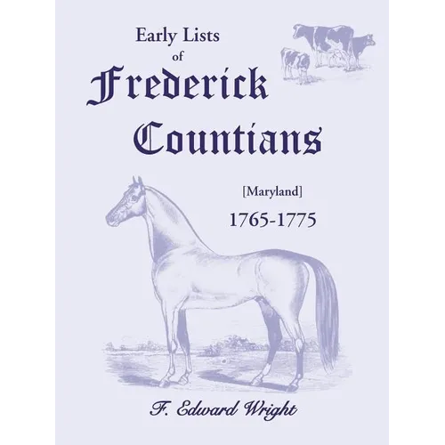 Early Lists of Frederick County, Maryland 1765-1775