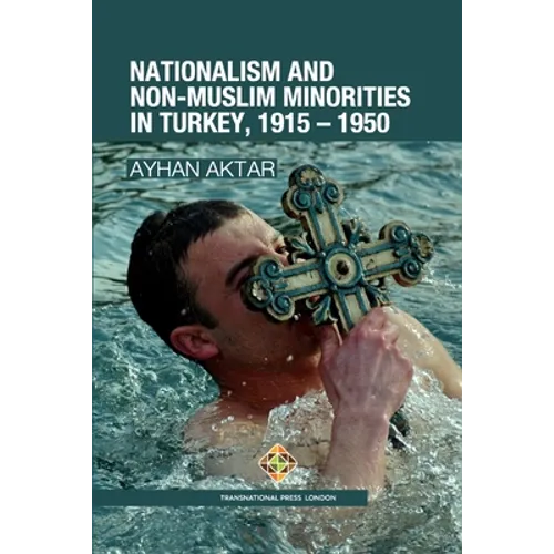 Nationalism and Non-Muslim Minorities in Turkey, 1915 - 1950