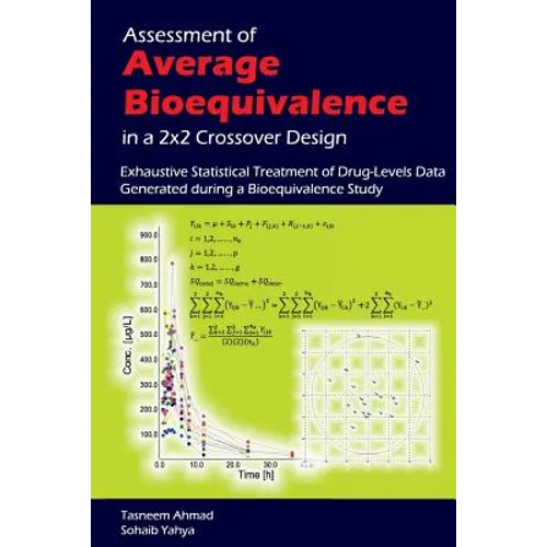 Assessment of Average Bioequivalence in a 2x2 Crossover Design: Exhaustive Statistical Treatment of Drug Levels-Data Generated during a Bioequivalence