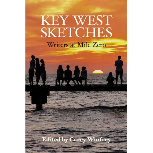 Key West Sketches: Writers at Mile Zero