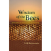 Wisdom of the Bees: Principles for Biodynamic Beekeeping