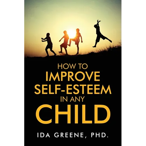 How to Improve Self-Esteem in Any Child