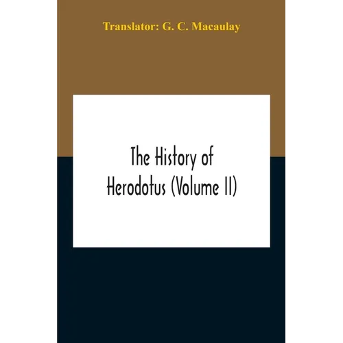 The History Of Herodotus (Volume II)