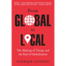 From Global to Local: The Making of Things and the End of Globalization