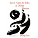 Love Poem to Tofu & Other Poems