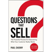 The Questions That Sell: The Powerful Process for Discovering What Your Customer Really Wants