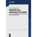 Medieval Monasticisms: Forms and Experiences of the Monastic Life in the Latin West