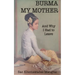 Burma My Mother