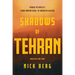 Shadows of Tehran: Forged in Conflict: From Iranian Rebel to American Soldier
