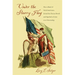 Under the Starry Flag: How a Band of Irish Americans Joined the Fenian Revolt and Sparked a Crisis Over Citizenship