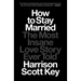 How to Stay Married: The Most Insane Love Story Ever Told