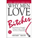 Why Men Love Bitches: From Doormat to Dreamgirl--A Woman's Guide to Holding Her Own in a Relationship