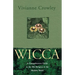 Wicca: A comprehensive guide to the Old Religion in the modern world