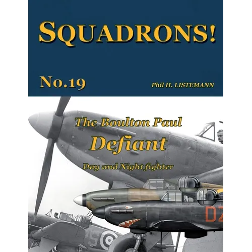 The Boulton Paul Defiant: Day and Night fighter
