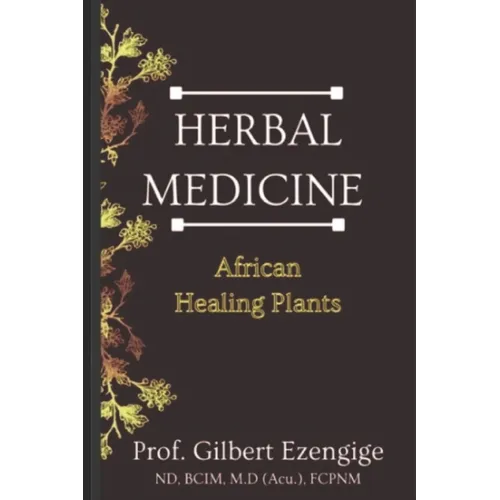 Herbal Medicine: African Healing Plants