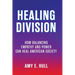 Healing Division: How Balancing Empathy and Power Can Heal American Society