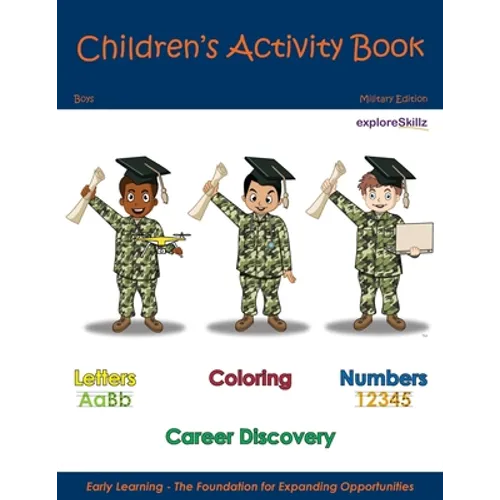 Children's Activity Book - Military Edition Boys: Early Childhood Learning Activity Books for Boys