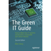 The Green It Guide: How to Make Your It Systems and Business Sustainable and Carbon Neutral