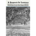 It Happened in Louisiana: Remarkable Events That Shaped History