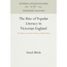 The Rise of Popular Literacy in Victorian England: The Influence of Private Choice and Public Policy