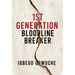 1st Generation Bloodline Breaker