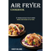 Air Fryer Cookbook: Healthy & Quick Recipes for Your Family (50+ Delicious and Easy Air Fryer for Healthy)