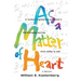 As a Matter of Heart: A nuclear engineering professor's life-changing journey from safety to self