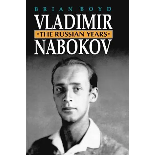 Vladimir Nabokov: The Russian Years