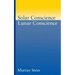 Solar Conscience Lunar Conscience: An Essay on the Psychological Foundations of Morality, Lawfulness, and the Sense of Justice