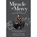 Miracle of Mercy: A True Story of Courage in the Face of Adversity