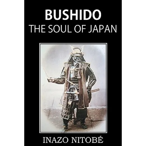 Bushido, the Soul of Japan
