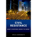 Civil Resistance: What Everyone Needs to Know(r)