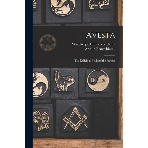 Avesta: The Religious Books of the Parsees