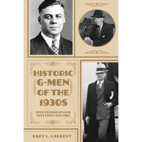 Historic G-Men of the 1930s