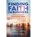 Finding Faith in Business: An Economy of Communion Vision