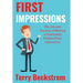 First Impressions: The Art and Practice of Making a Profoundly Positive First Impression