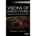 Visions of Energy Futures: Imagining and Innovating Low-Carbon Transitions