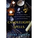 Candlelight Spells: The Modern Witch's Book of Spellcasting, Feasting, and Natural Healing