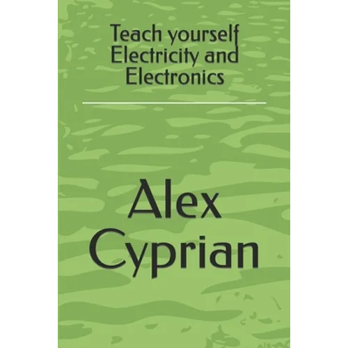 Teach yourself Electricity and Electronics