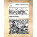 A Historical and Genealogical Essay Upon the Family and Surname of Buchanan. to Which Is Added a Brief Enquiry Into the Genealogy and Present State of