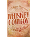 Whiskey Cowboy