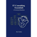 IT Consulting Essentials: A Professional Handbook