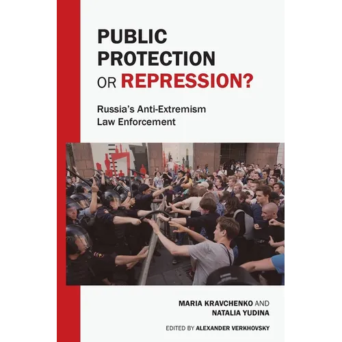 Public Protection or Repression? Russia's Anti-Extremism Law Enforcement