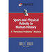 Sport and Physical Activity in Human History: A "Persistent Problems" Analysis