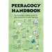 The Peeragogy Handbook, v. 3: The No-Longer-Missing Guide to Peer Learning & Peer Production