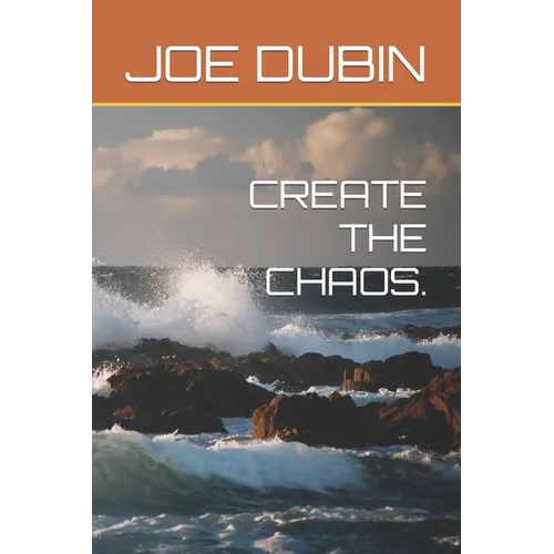 Create the Chaos.