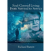 Soul-Centred Living: From Survival to Service