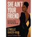 She Ain't Your Friend