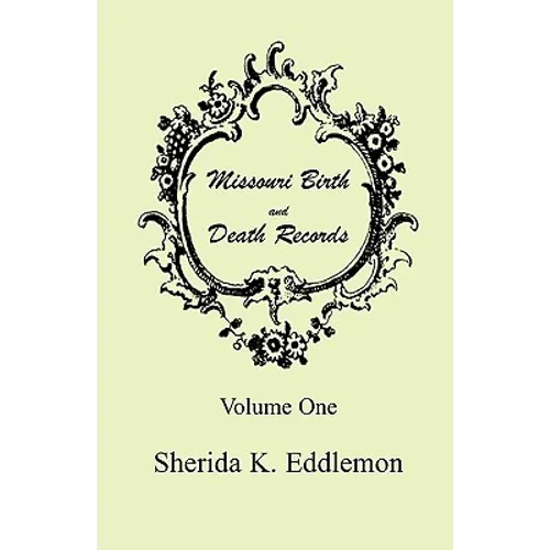 Missouri Birth and Death Records, Volume 1